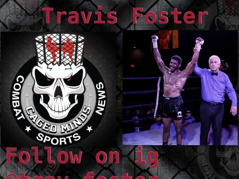 Travis Foster- I was fighting out of Anger now I’m fighting out of love